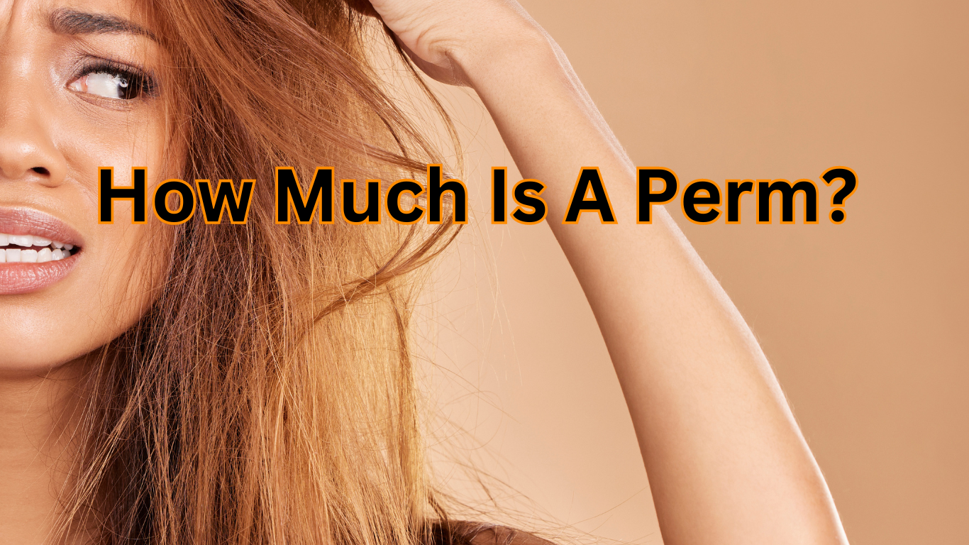 How Much Is A Perm To Buy?